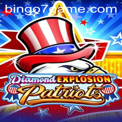 Exploring the Exciting World of DiamondExplosionPatriots Featuring the Thrilling Bingo7